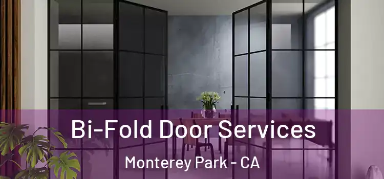 Bi-Fold Door Services Monterey Park - CA