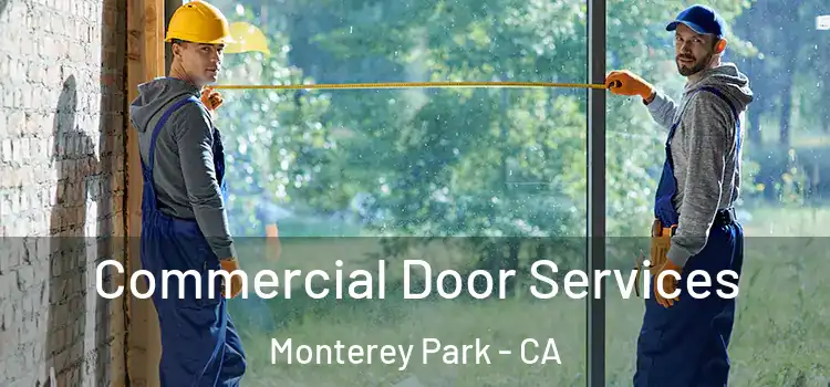 Commercial Door Services Monterey Park - CA