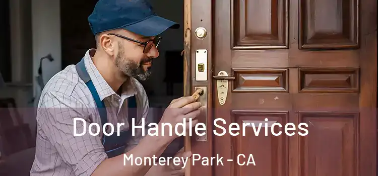 Door Handle Services Monterey Park - CA