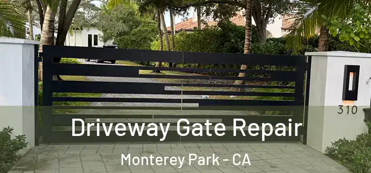 Driveway Gate Repair Monterey Park - CA