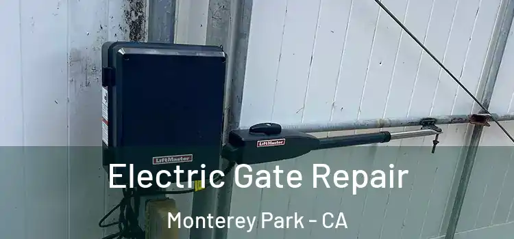 Electric Gate Repair Monterey Park - CA