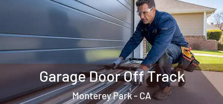  Garage Door Off Track Monterey Park - CA
