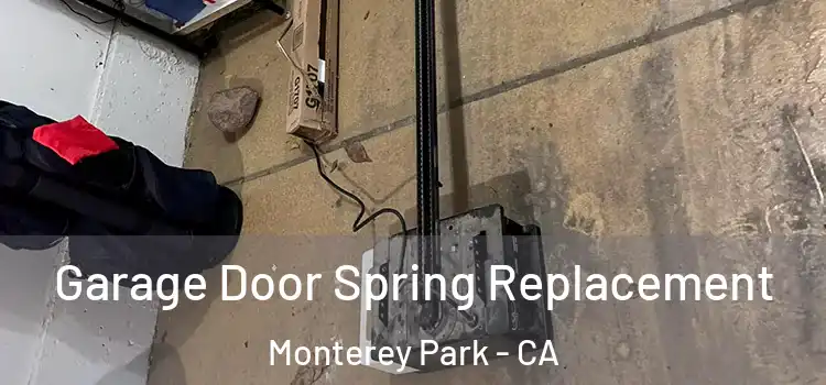  Garage Door Spring Replacement Monterey Park - CA