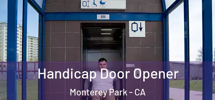 Handicap Door Opener Monterey Park - CA