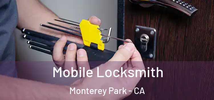 Mobile Locksmith Monterey Park - CA