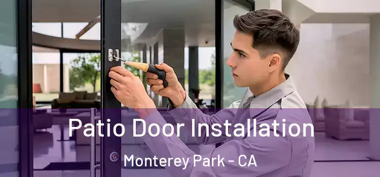 Patio Door Installation Monterey Park - CA