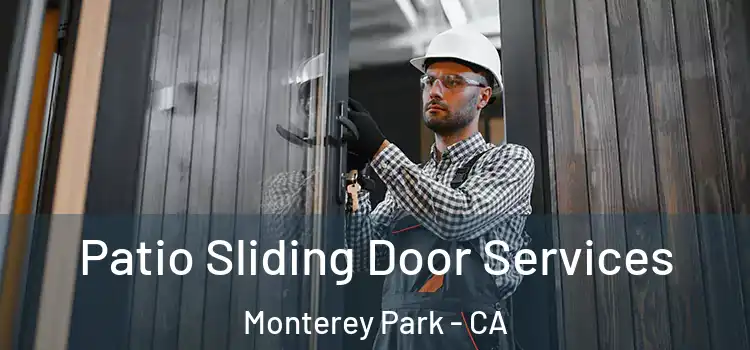 Patio Sliding Door Services Monterey Park - CA