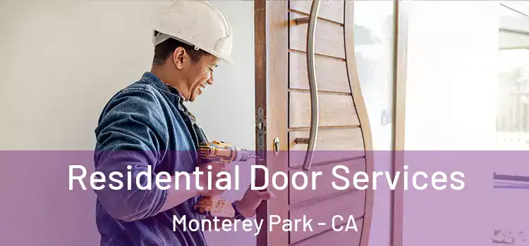 Residential Door Services Monterey Park - CA