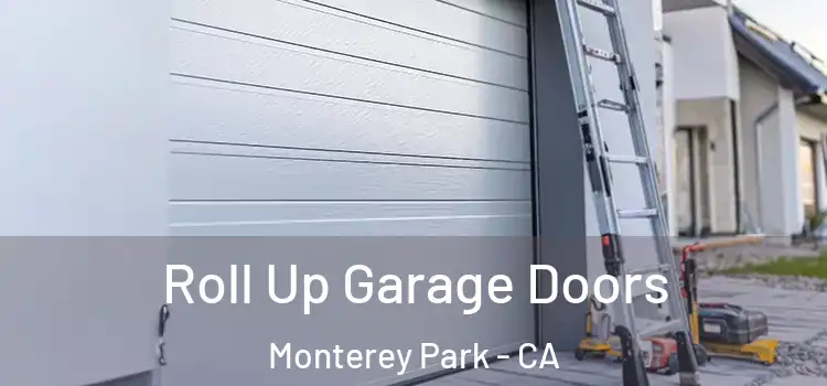  Roll Up Garage Doors Monterey Park - CA