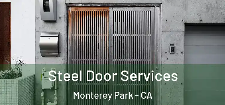 Steel Door Services Monterey Park - CA